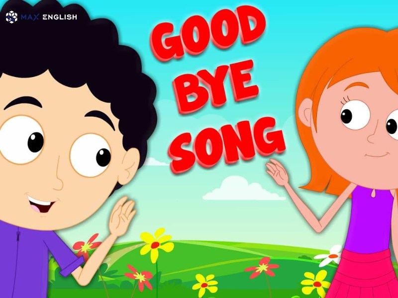 nhạc tiếng anh cho trẻ mầm non - Goodbye song