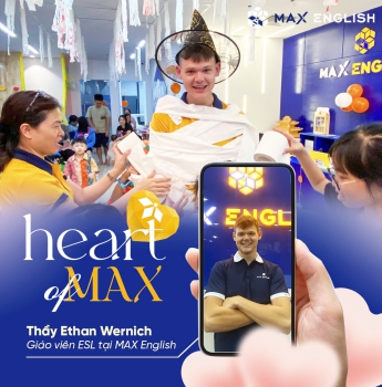 Heart of MAX: Thầy Ethan Wernich - Người truyền cảm hứng tại MAX English