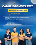 CAMBRIDGE MOCK TEST - ĐÁNH GIÁ ĐÚNG NĂNG LỰC, TIẾP THÊM TỰ TIN TRƯỚC KỲ THI CAMBRIDGE THẬT