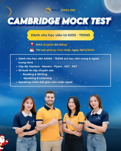 CAMBRIDGE MOCK TEST - ĐÁNH GIÁ ĐÚNG NĂNG LỰC, TIẾP THÊM TỰ TIN TRƯỚC KỲ THI CAMBRIDGE THẬT
