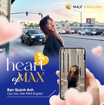 Heart of MAX: Quỳnh Anh – Từ MAX English đến Hành trình Vươn Tầm Quốc Tế