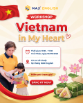 [WORKSHOP MIỄN PHÍ] VIETNAM IN MY HEART, NUÔI DƯỠNG TÌNH YÊU QUÊ HƯƠNG TRONG MẮT TRẺ THƠ
