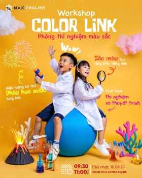 WORKSHOP “COLOR LINK” | KHÁM PHÁ PHÒNG THÍ NGHIỆM MÀU SẮC CÙNG MAX ENGLISH