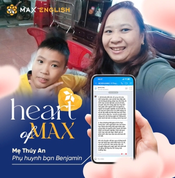 HEART OF MAX: CHIA SẺ TỪ MẸ THÚY AN, PHỤ HUYNH BẠN BENJAMIN TẠI CƠ SỞ MAX ENGLISH ĐÀ NẴNG