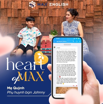 HEART OF MAX: CHIA SẺ TỪ MẸ QUỲNH, PHỤ HUYNH BẠN JOHNNY TẠI CƠ SỞ MAX ENGLISH ĐÀ NẴNG